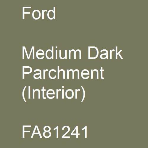 Ford, Medium Dark Parchment (Interior), FA81241.